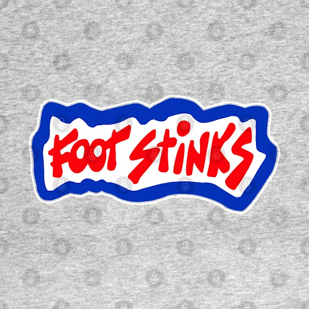 Foot Stinks by old_school_designs
